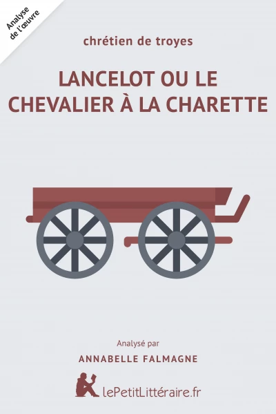 Analyse du livre :  Lancelot ou le Chevalier de la charrette